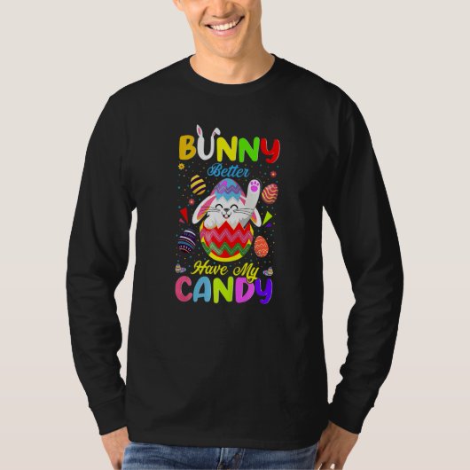 T-shirt Bunny Mieux Vaut Avoir Mon Lapin De Bonbons Joyeux (Devant)