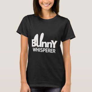 T-shirt Bunny Whisperer I Love Bunnies Rabbit Citation Amu