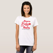 T-shirt Burn Baby Burn Funny Anti Valentines femmes (Devant entier)