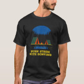 T-shirt Burn Stress with Bonfires Camping  Camper Humor 2 (Devant)