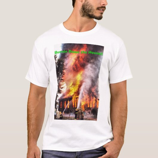 T-shirt Burnin en bas de la HouseT-Chemise (Devant)