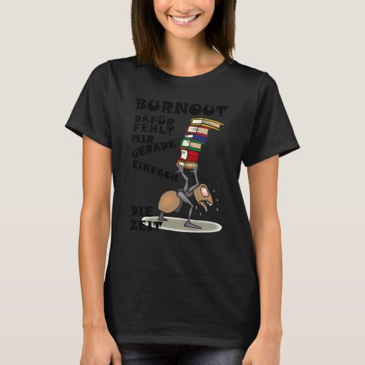 T-shirt Burnout for I just lack the time (Devant)