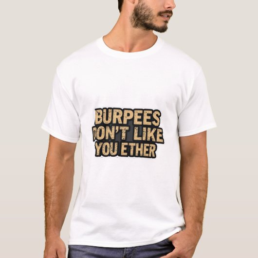 T-shirt Burpees Ne t'aime pas non plus (Devant)