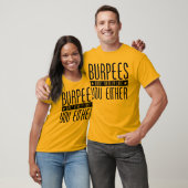 T-shirt Burpees ne vous aiment pas vraiment non plus (Unisexe)