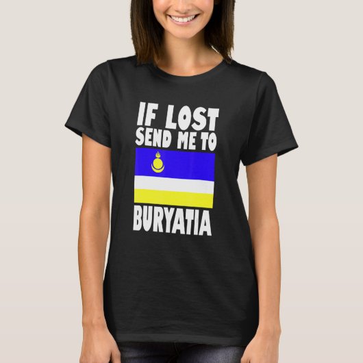 T-shirt Buryatia Flag Design  If lost send me to Buryatia (Devant)