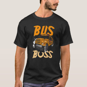 T-shirt Bus Boss School Bus Driver