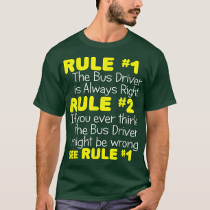 T-shirt Bus Driver Always RightFunny School City Transit G