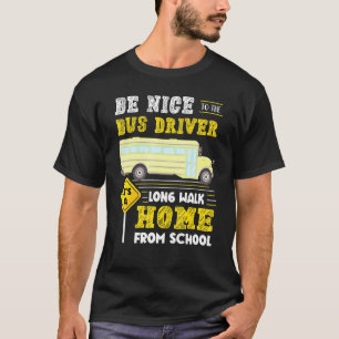 T-shirt Bus Driver C'Est Une Longue Promenade À La Maison