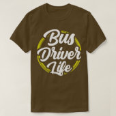 T-shirt Bus Driver Life Job Bus Busman Operator (Design devant)