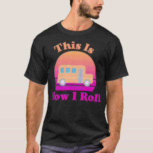 T-shirt Bus Scolaire C'Est Comme Ça Que Je Roule Orange Et