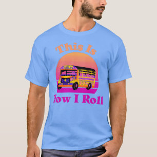 T-shirt Bus Scolaire C'Est Comme Ça Que Je Roule Orange Et