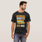 T-shirt Bus scolaire Plus comme autobus Cool Bus scolaire  (Devant entier)