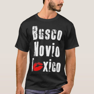 T-shirt Busco Novio Toxico - Drôle citation espagnole pour