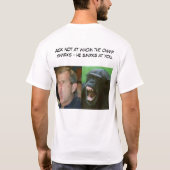 T-shirt Bush ou chimpanzé ? (Dos)