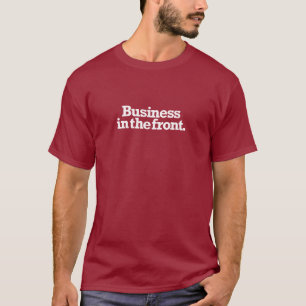 T-shirt Business in the Front / Party in the Back - MULLET