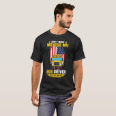 T-shirt Busman Don't Make Me Use My School Bus Driver Voic (Devant entier)