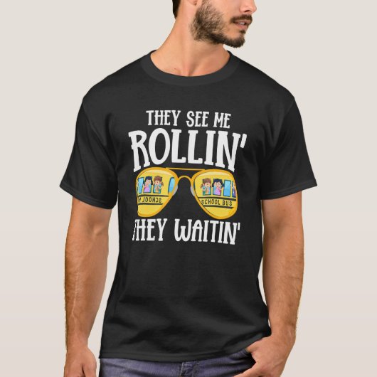 T-shirt Busman   They See Me Rollin' School Bus Driver (Devant)