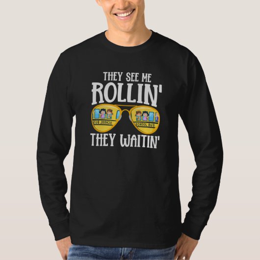 T-shirt Busman  They See Me Rollin' School Bus Driver (Devant)