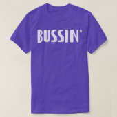T-SHIRT BUSSIN (Design devant)