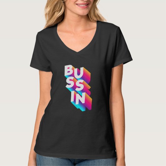 T-shirt Bussin - Viral meme Slang Relatable (Devant)