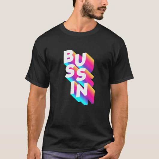 T-shirt Bussin Viral Meme Slang Relatable (Devant)