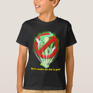 T-shirt Bust'n m'incite à me sentir si bien !