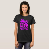 T-shirt BUSY LIFE LOAFING, Hilarious Slogans & Quotes, Fun (Devant entier)