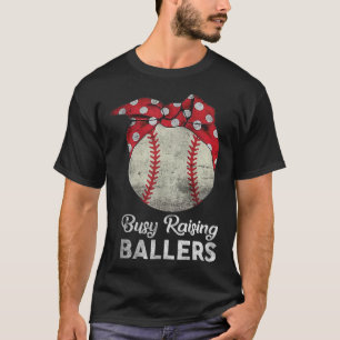 T-shirt Busy Raising Ballers Maman Funny Baseball Tee Base
