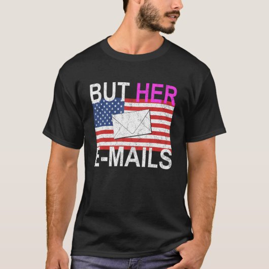 T-shirt But Her Emails 2 (Devant)