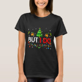 T-shirt But I Do Matching Christmas Oufit Pjs Xmas Men Wom (Devant)