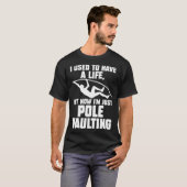 T-shirt but now I m just pole vaulting track and field (Devant entier)