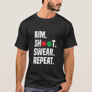 T-shirt But Tir Swear Répéter Bocce Ball Player Chants