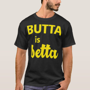 T-shirt Butta est Betta vêtements grand cadeau pour Keto r