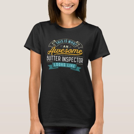 T-shirt Butter Inspector Awesome Job Occupation (Devant)