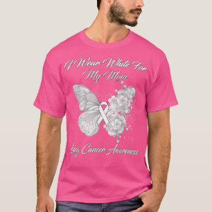 T-shirt Butterfly I Wear White For My Mom Lung Cancer Awar