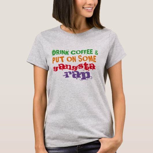 T-shirt buvez du café et mettez dessus une certaine pièce (Devant)