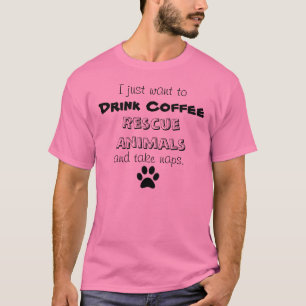 T-shirt buvez du café, secourez les animaux, petits somme