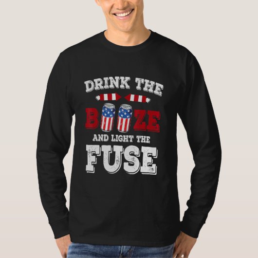 T-shirt Buvez l'alcool et allumez la mèche 4 juillet Ameri (Devant)