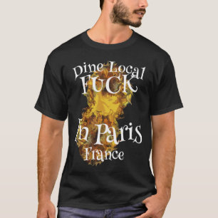 T-shirt Buvez Local Fu ck À Paris France