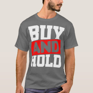 T-shirt Buy Hold Share Invest Dividende Capitalist