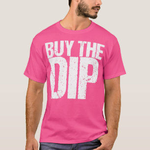 T-shirt Buy The Dip