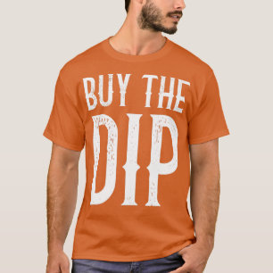T-shirt Buy The Dip Funny Trader Retro Venin