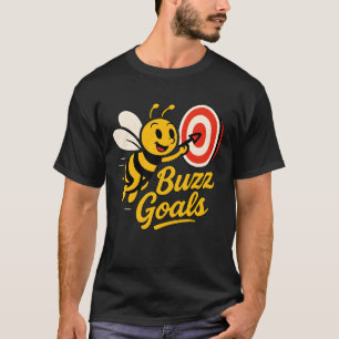 T-shirt Buzz Buzz Motivational Bee