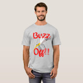 T-shirt Buzz Off (Devant entier)