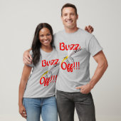 T-shirt Buzz Off (Unisexe)