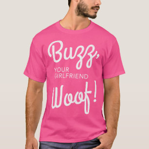 T-shirt Buzz votre petite amie Woof