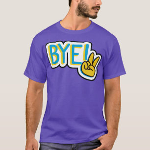 T-shirt Bye