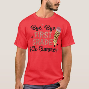 T-shirt Bye 1st grade Bonjour été Dernier jour de l'école