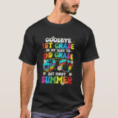 T-shirt Bye 1St Grade Graduation To 2Nd Grade Hello Summer (Devant)