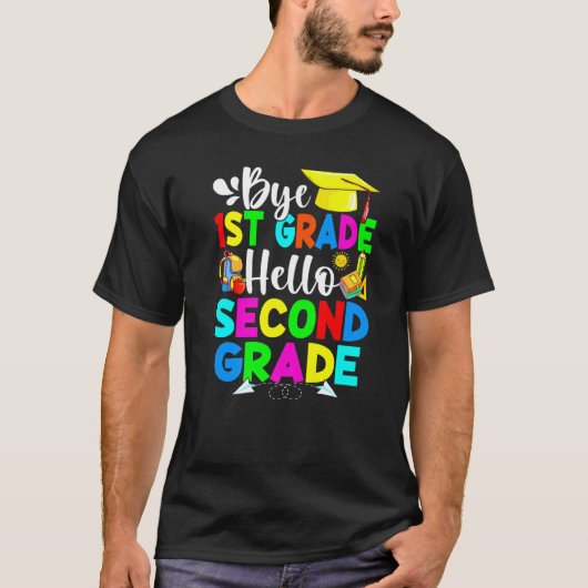 T-shirt Bye 1st Grade Hello Second Grade Retour à l'école (Devant)